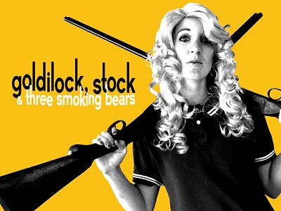 EMMA KEAVENEY-ROYS returns to the fabulous Wardrobe Theatre in Bristol for their latest  satire GOLDILOCK STOCK AND THREE SMOKING BEARS!